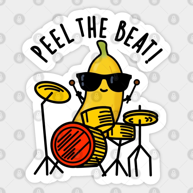 Peel The Beat Cute Banana Drummer Pun Sticker by punnybone
